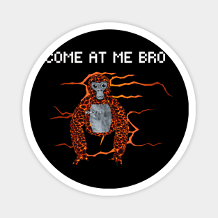 Gorilla Tag Come At Me Bro VR Gamer Merch Magnet